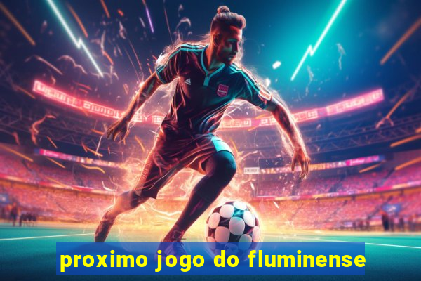 proximo jogo do fluminense